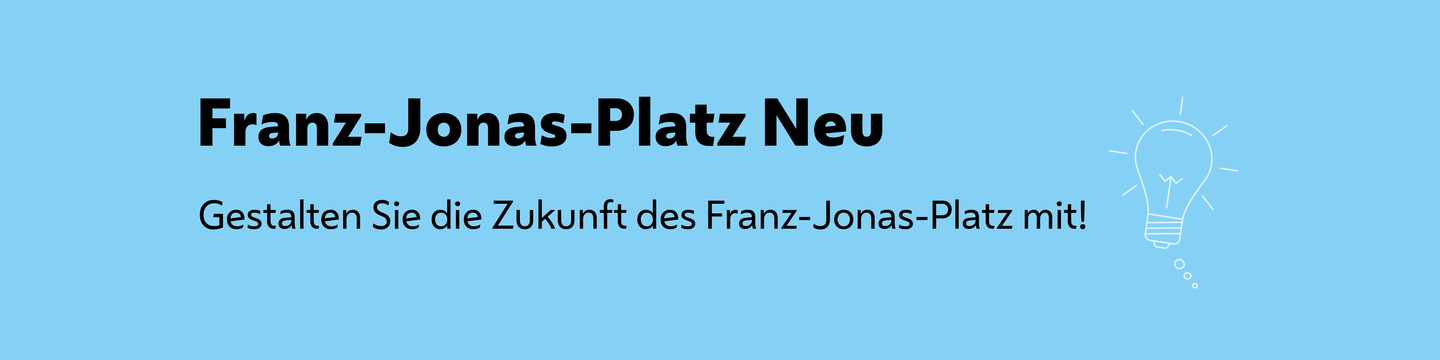 Header Franz-Jonas-Platz - Gestalten Sie die Zukunft des Franz-Jonas-Platz mit!