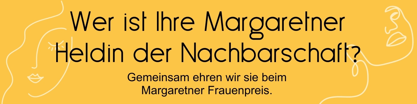 Wer ist Ihre Margaretner Heldin der Nachbarschaft?