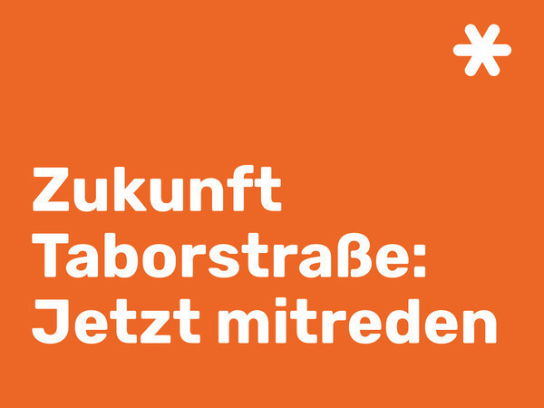 Oranger Hintergrund mit Text "Zukunft Taborstraße: Jetzt mitreden"