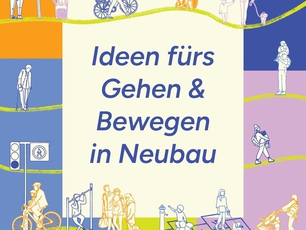 Ideen fürs Gehen und Bewegen in Neubau